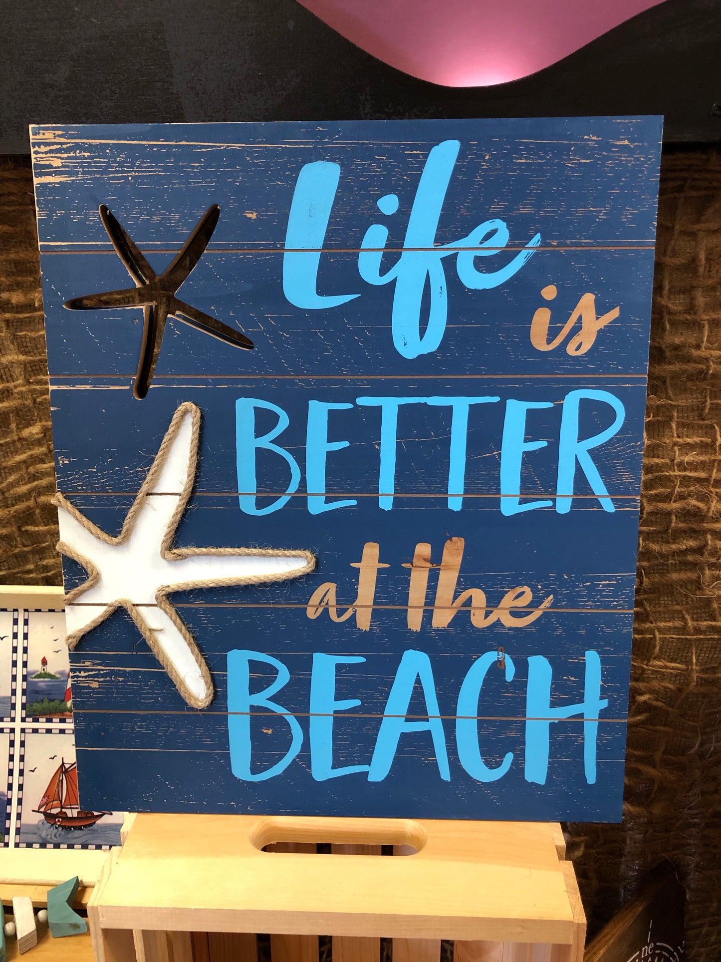 Life Is Better At The Beach Sign