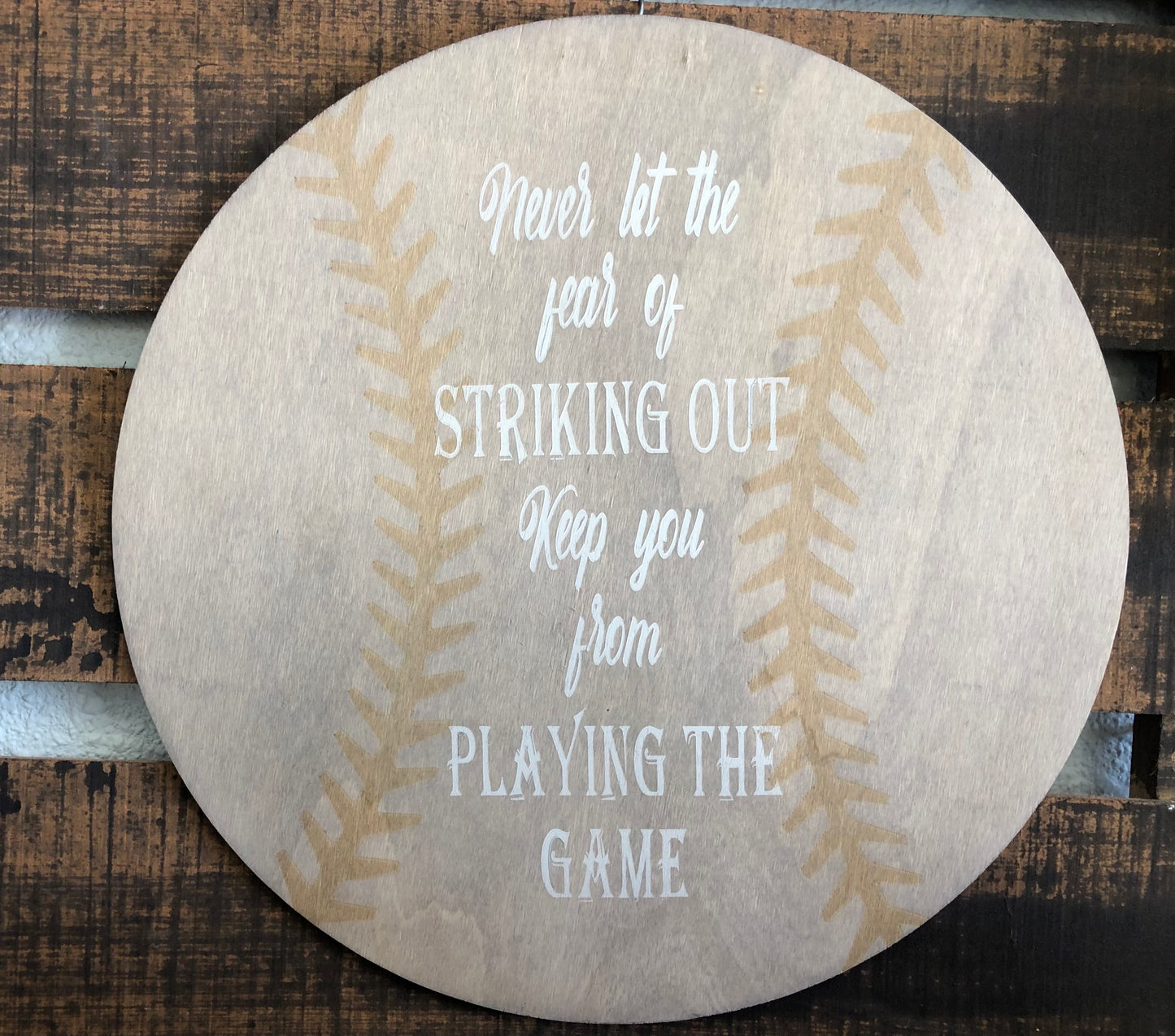 Never let the fear of striking out