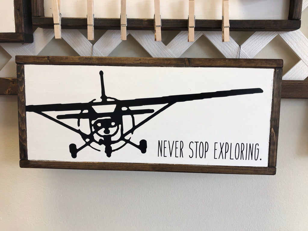 Never Stop Exploring Sign