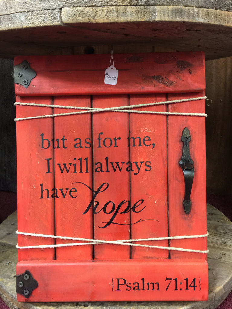I Will Always Have Hope Gate Sign