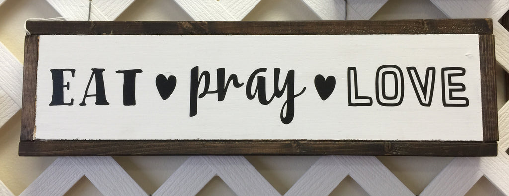 Eat - Pray- Love Box Sign