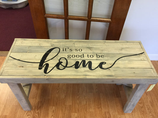 It's So Good To Be Home Bench
