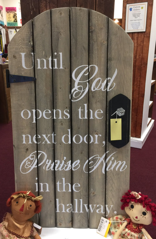 Until God Opens the Next Door Gate Sign