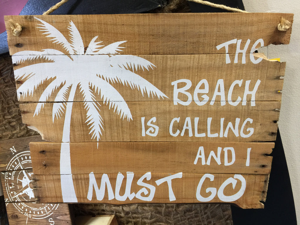 "The Beach is calling" Sign