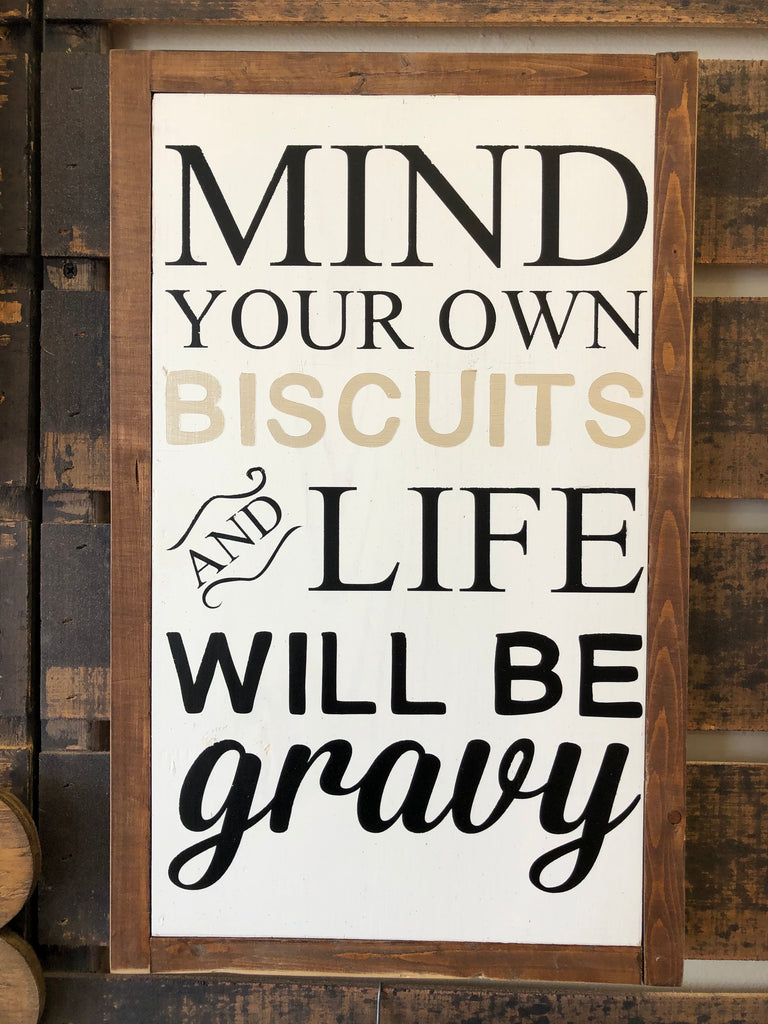 Mind Your Own Biscuits Sign