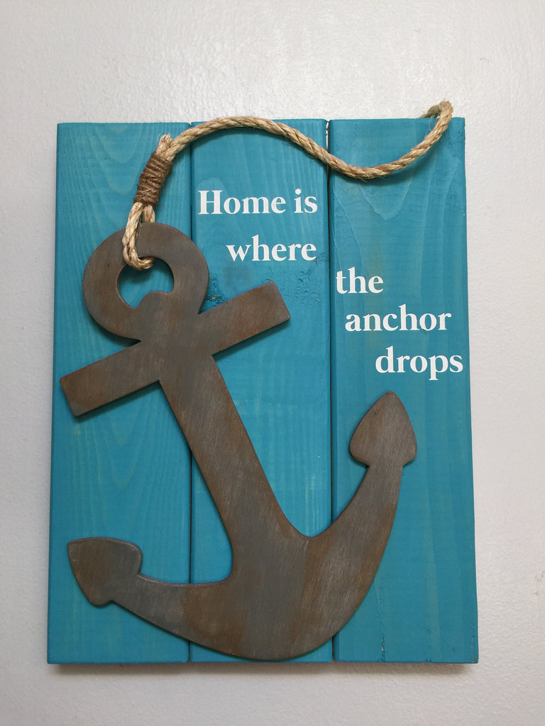 Home is Where the Anchor Drops Sign