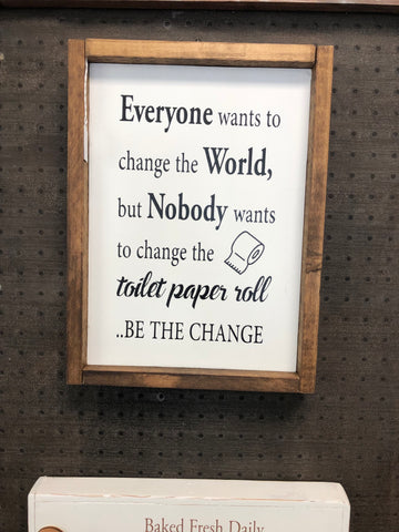 Everyone Wants To Change The World Box Sign