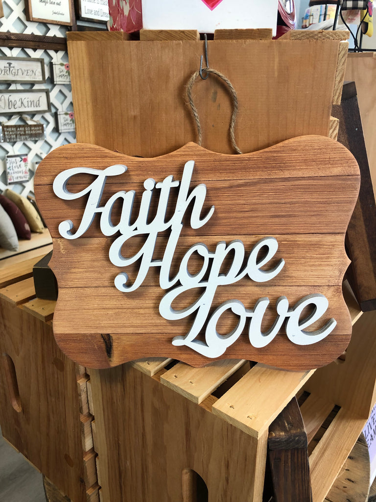 Faith Hope Love Wood Sign