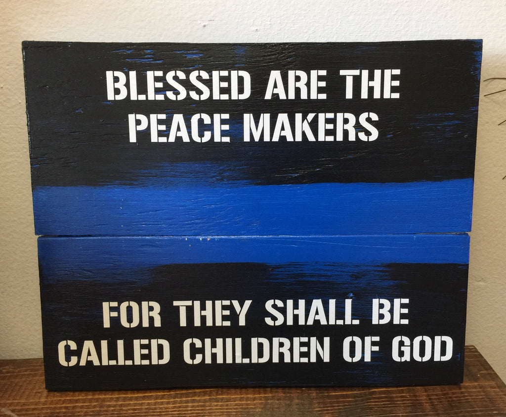 Blessed Are The Peace Makers Sign