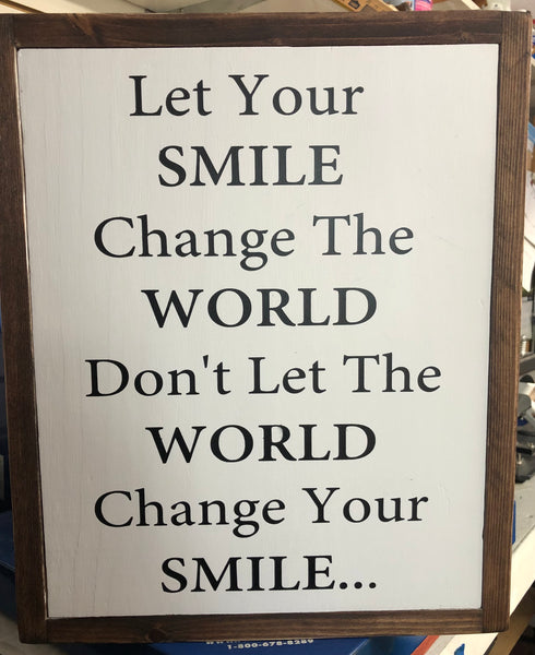 Let Your Smile Change the World Sign