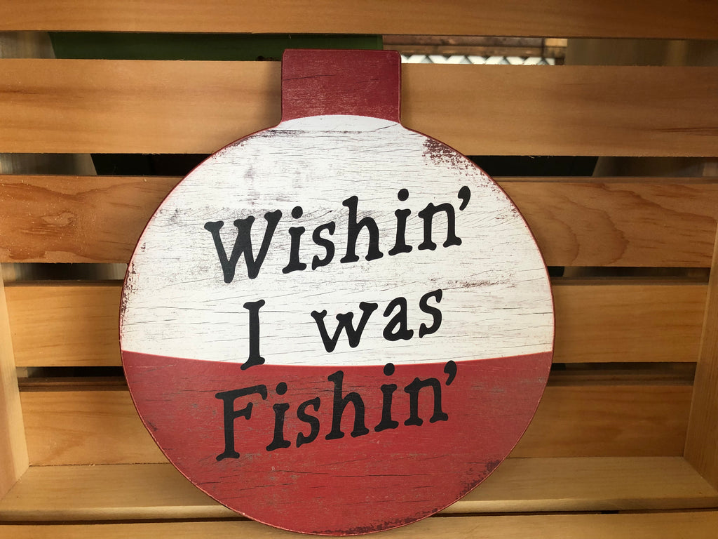 Wishin' I Was Fishin' Sign